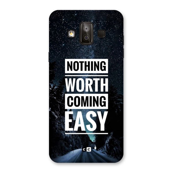 Nothing Worth Easy Back Case for Galaxy J7 Duo