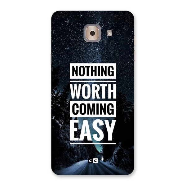 Nothing Worth Easy Back Case for Galaxy J7 Max