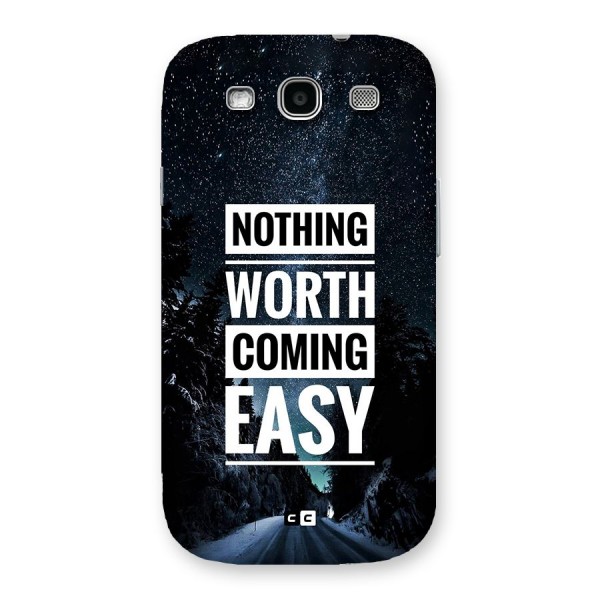 Nothing Worth Easy Back Case for Galaxy S3 Neo