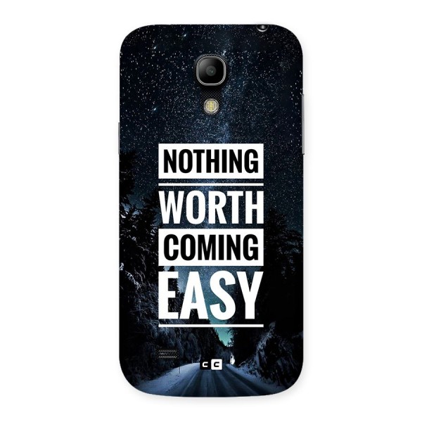 Nothing Worth Easy Back Case for Galaxy S4 Mini