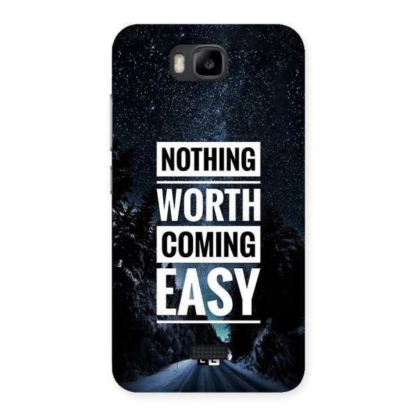 Nothing Worth Easy Back Case for Honor Bee