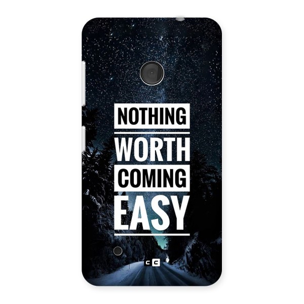 Nothing Worth Easy Back Case for Lumia 530