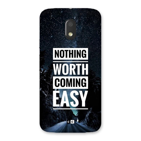 Nothing Worth Easy Back Case for Moto E3 Power