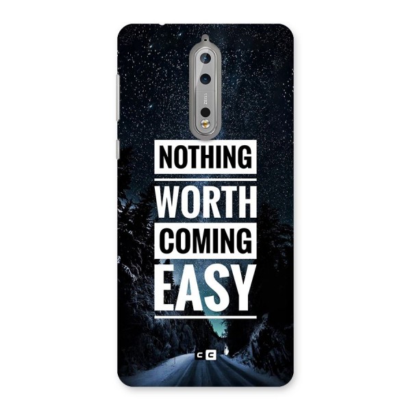 Nothing Worth Easy Back Case for Nokia 8