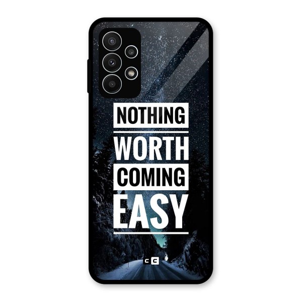 Nothing Worth Easy Glass Back Case for Galaxy A23