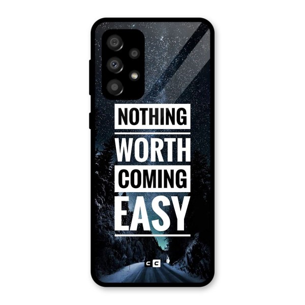 Nothing Worth Easy Glass Back Case for Galaxy A32