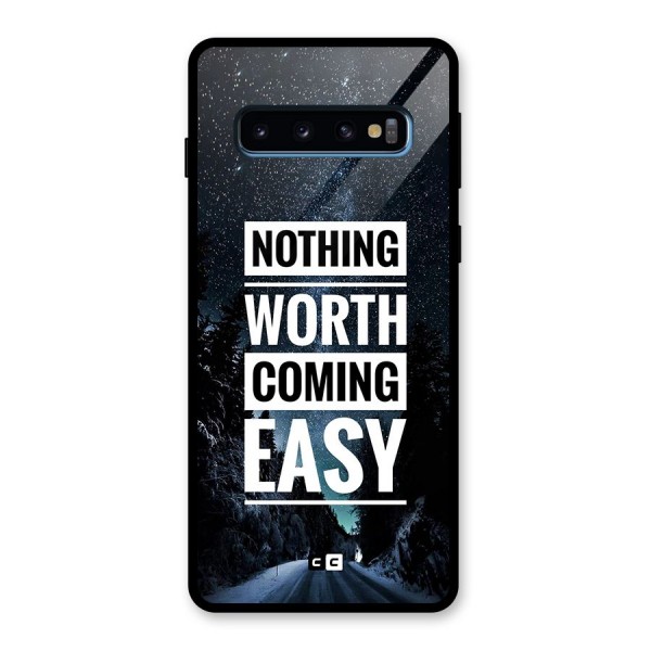 Nothing Worth Easy Glass Back Case for Galaxy S10