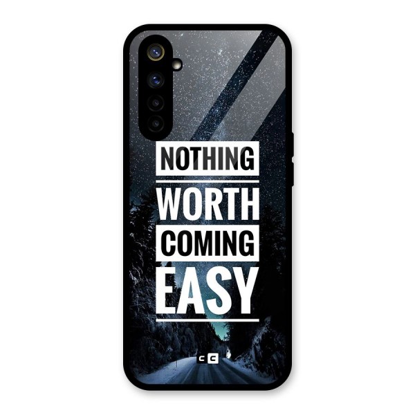 Nothing Worth Easy Glass Back Case for Realme 6