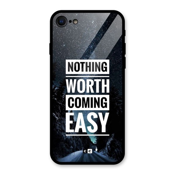 Nothing Worth Easy Glass Back Case for iPhone 8