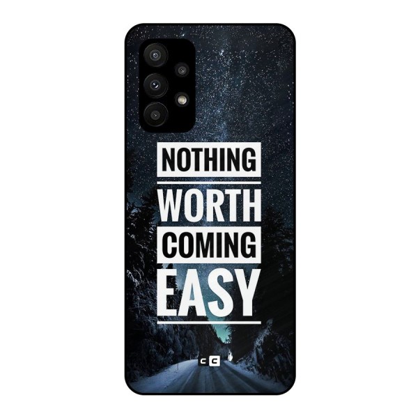 Nothing Worth Easy Metal Back Case for Galaxy A23