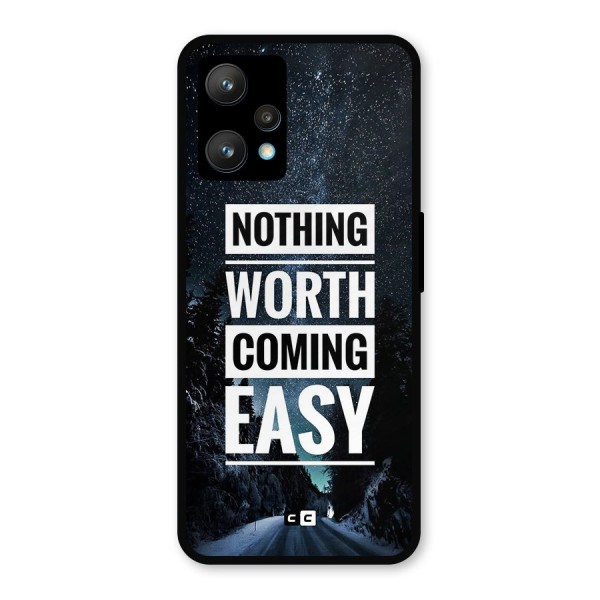 Nothing Worth Easy Metal Back Case for Realme 9