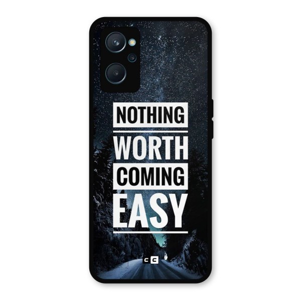 Nothing Worth Easy Metal Back Case for Realme 9i