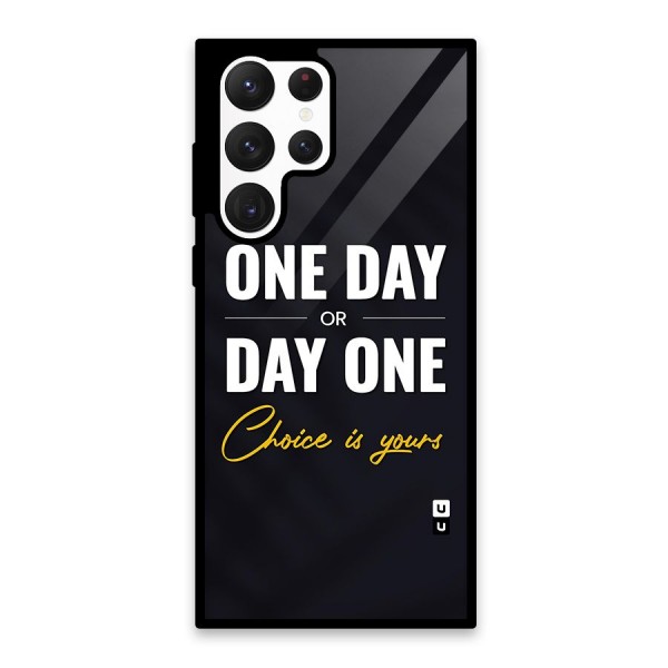 One Day or Day One Glass Back Case for Galaxy S22 Ultra 5G