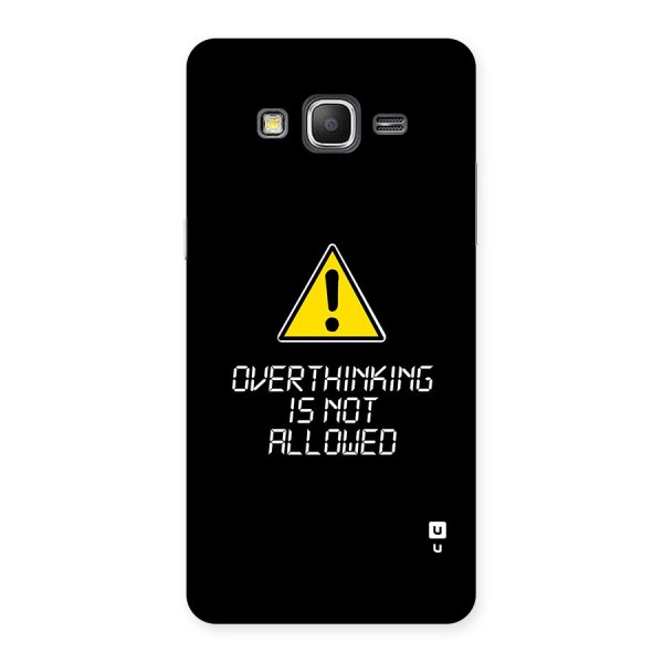 Over Thinking Back Case for Galaxy Grand Prime