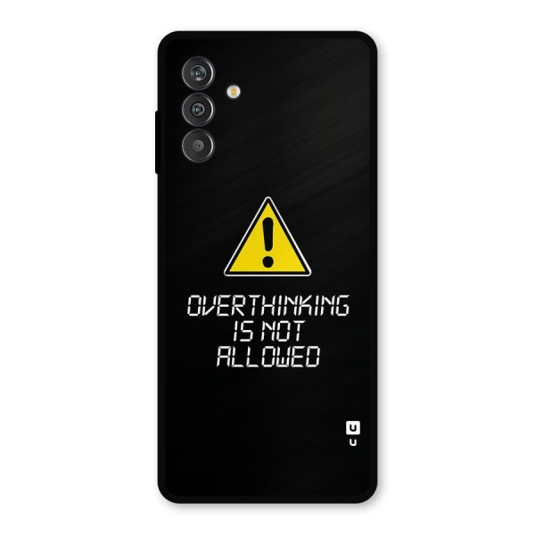 Over Thinking Metal Back Case for Galaxy F13