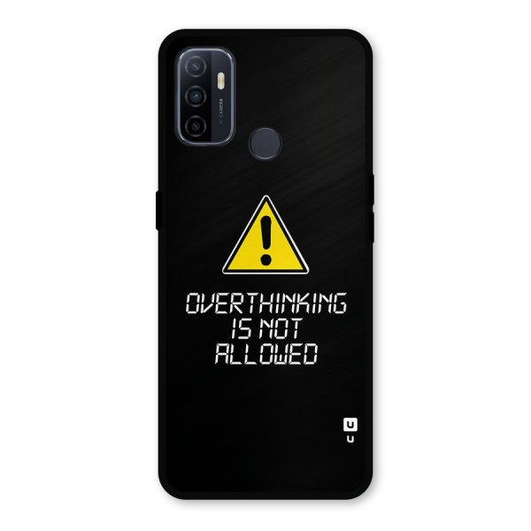 Over Thinking Metal Back Case for Oppo A53