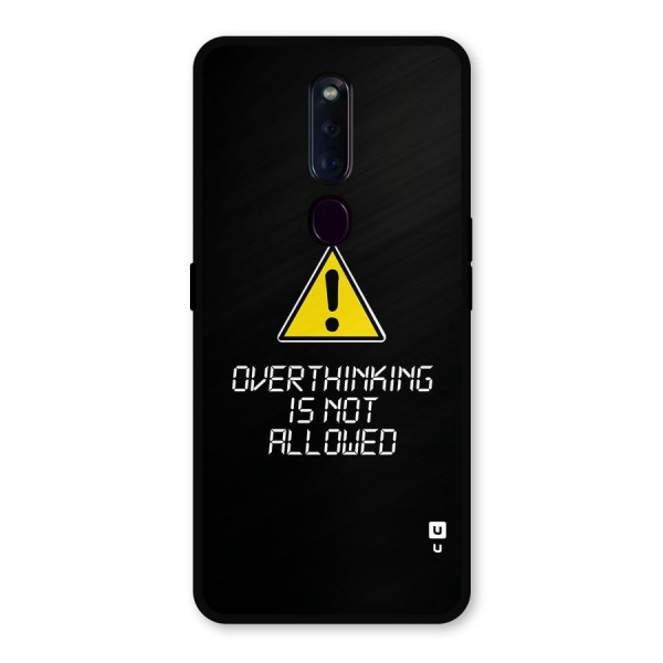 Over Thinking Metal Back Case for Oppo F11 Pro