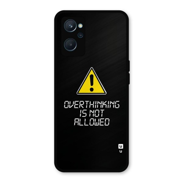 Over Thinking Metal Back Case for Realme 9i