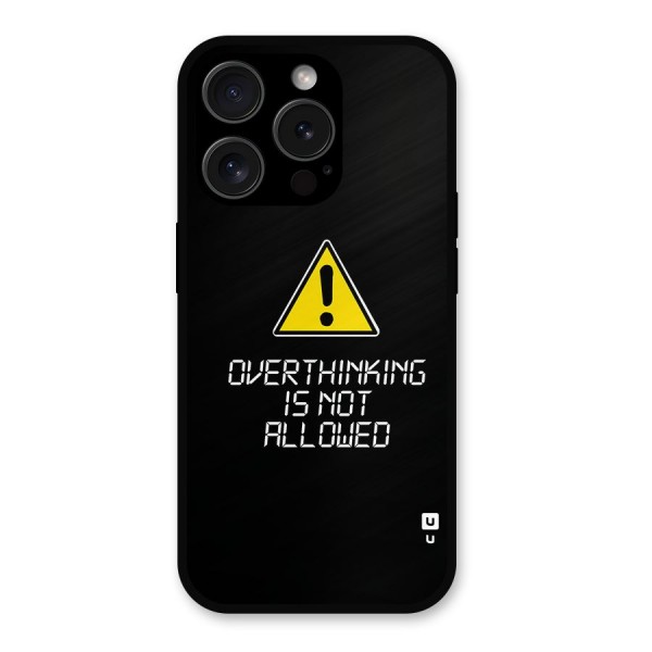 Over Thinking Metal Back Case for iPhone 15 Pro