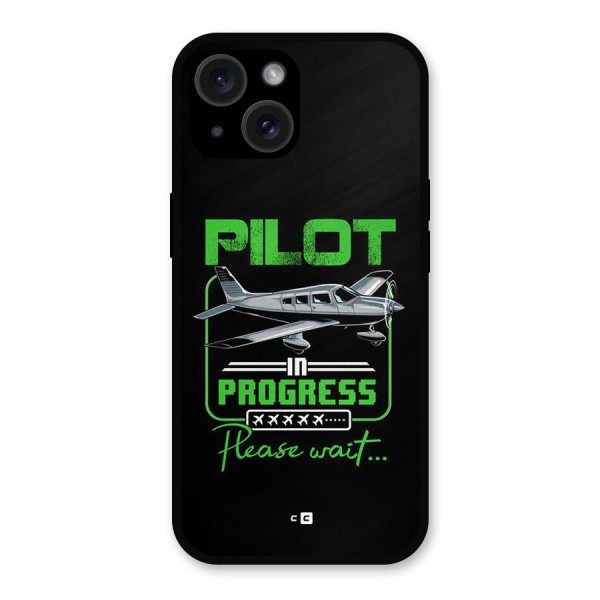 Pilot in Progress Metal Back Case for iPhone 15