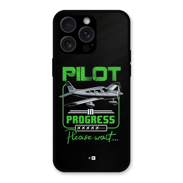 Pilot in Progress Metal Back Case for iPhone 15 Pro Max