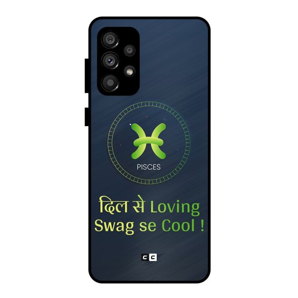 Pisces Swag Metal Back Case for Galaxy A73 5G