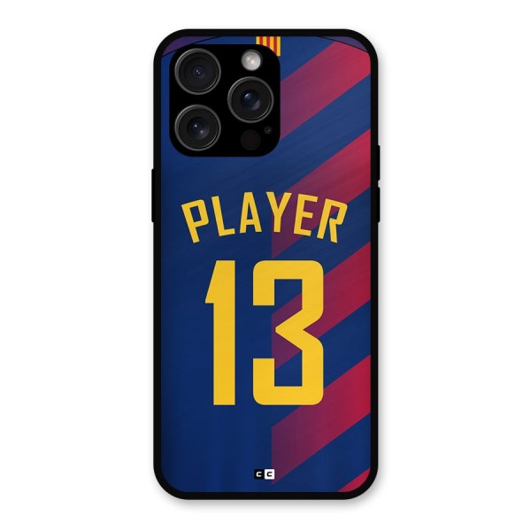 Player Thirteen Metal Back Case for iPhone 15 Pro Max