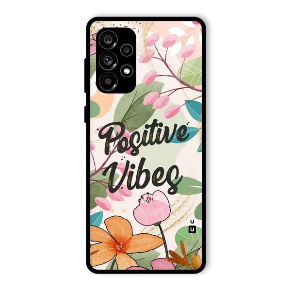 Positive Vibes Glass Back Case for Galaxy A73 5G