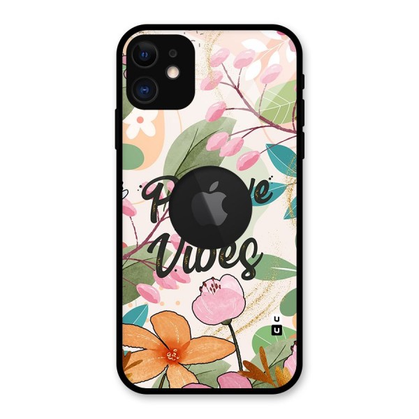 Positive Vibes Glass Back Case for iPhone 11 Logo Cut