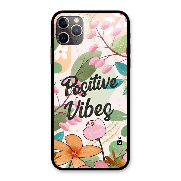 Positive Vibes Glass Back Case for iPhone 11 Pro Max