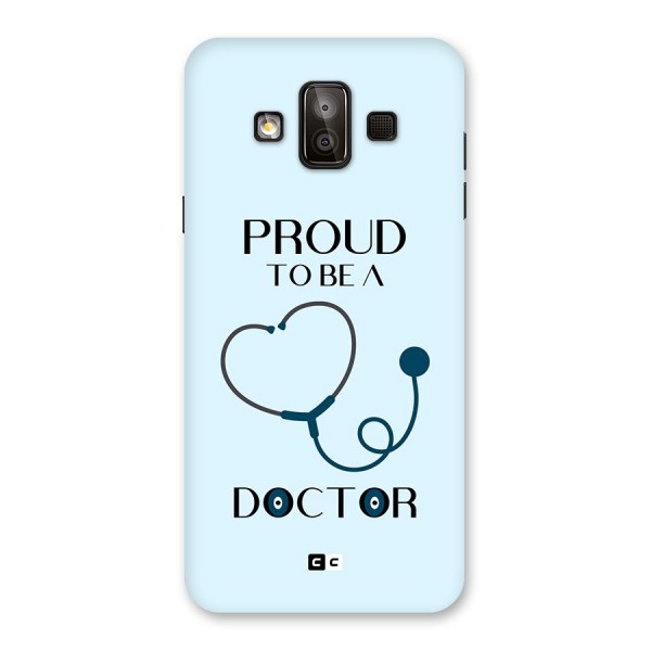 Proud 2B Doctor Back Case for Galaxy J7 Duo