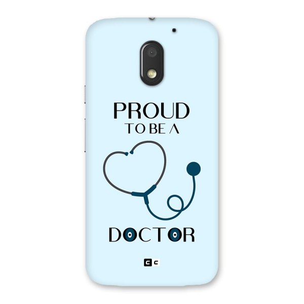 Proud 2B Doctor Back Case for Moto E3 Power