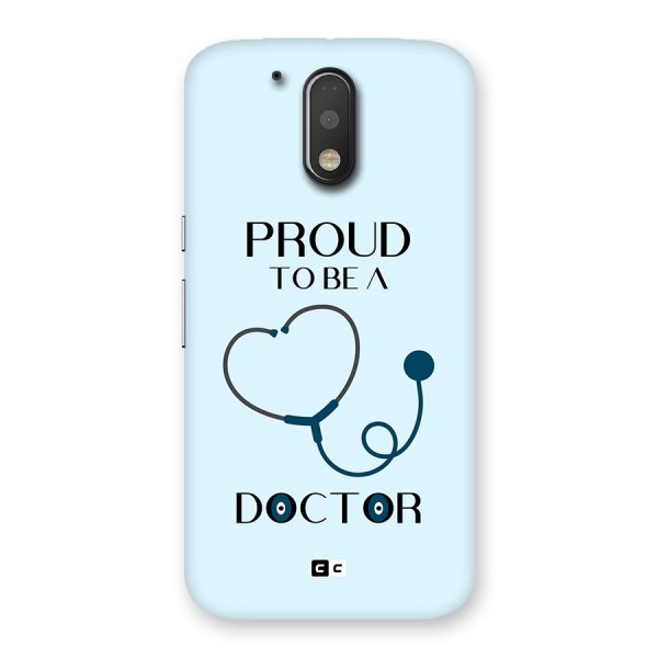 Proud 2B Doctor Back Case for Moto G4