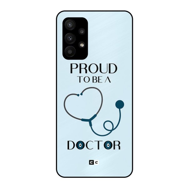 Proud 2B Doctor Metal Back Case for Galaxy A23