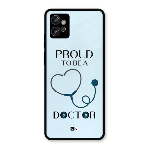 Proud 2B Doctor Metal Back Case for Moto G32