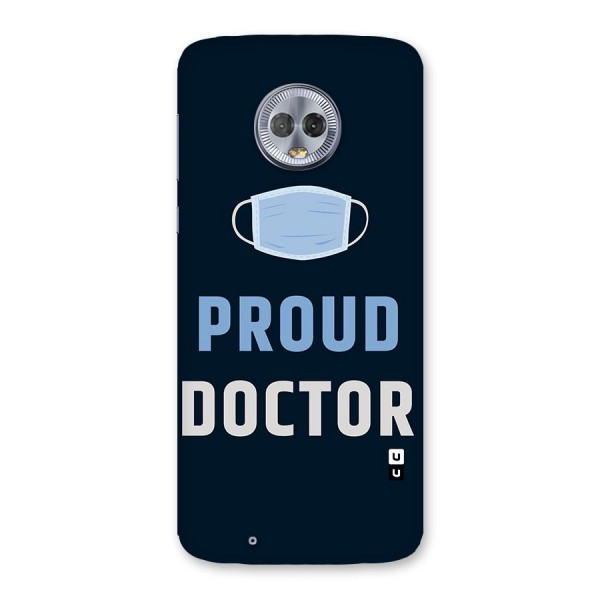 Proud Doctor Back Case for Moto G6