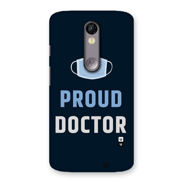 Proud Doctor Back Case for Moto X Force