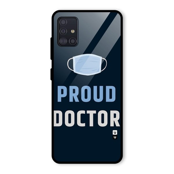 Proud Doctor Glass Back Case for Galaxy A51