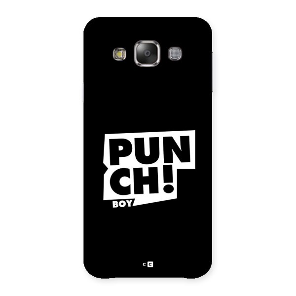 Punch Boy Back Case for Galaxy E7