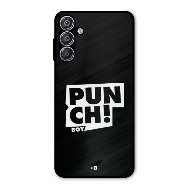 Punch Boy Metal Back Case for Galaxy F15