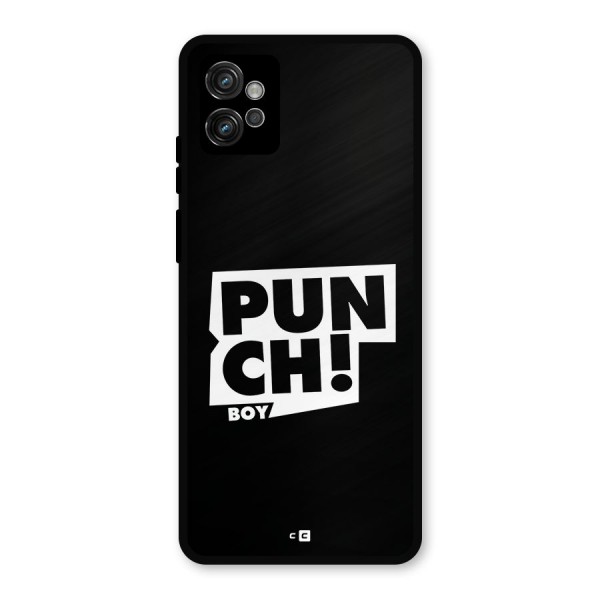 Punch Boy Metal Back Case for Moto G32