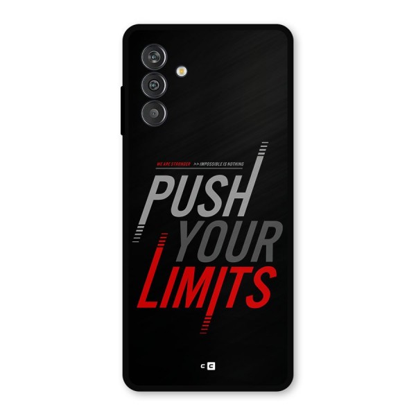 Push Your Limits Metal Back Case for Galaxy F13