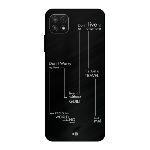 Quotes Of Life Metal Back Case for Galaxy A22 5G