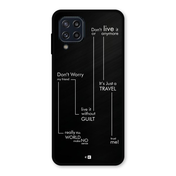 Quotes Of Life Metal Back Case for Galaxy M32