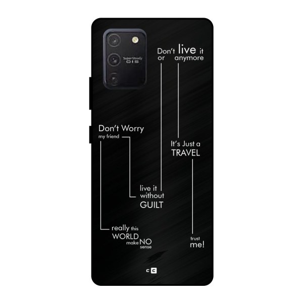 Quotes Of Life Metal Back Case for Galaxy S10 Lite