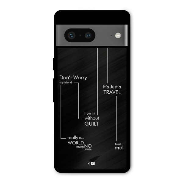 Quotes Of Life Metal Back Case for Google Pixel 7