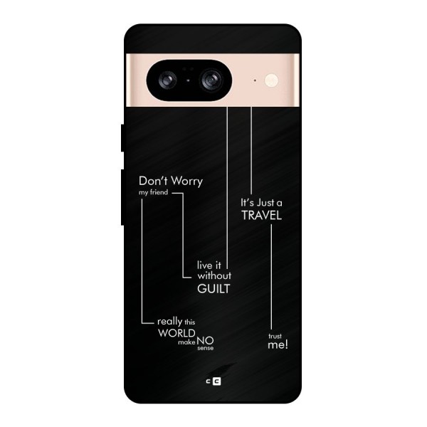 Quotes Of Life Metal Back Case for Google Pixel 8