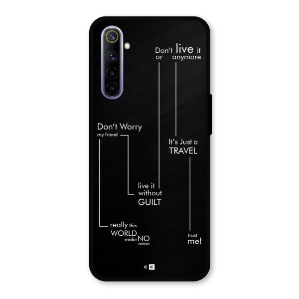 Quotes Of Life Metal Back Case for Realme 6