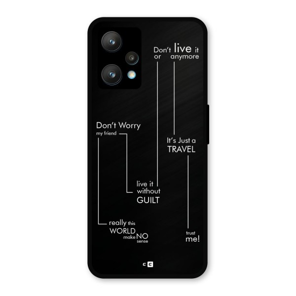 Quotes Of Life Metal Back Case for Realme 9