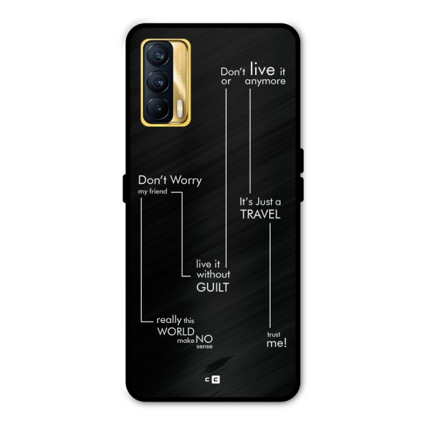 Quotes Of Life Metal Back Case for Realme X7